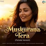 Muskurana Tera (Female Vocals)