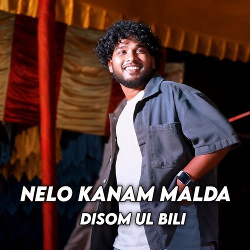 Nelo Kanam Malda Disom Ul Bili