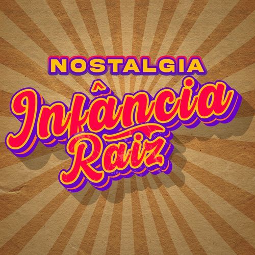 Nostalgia Infância Raiz