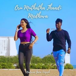 Oru Muthatha Thaadi Medhuva