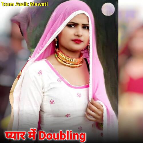 Pyar Me Doubling