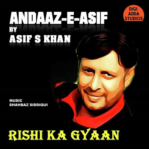 Rishi Ka Gyaan (From &quot;Andaaz-E-Asif&quot;) - Single