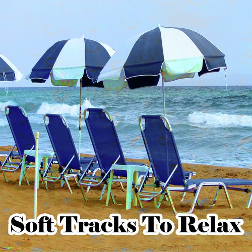 Soft Tracks To Relax