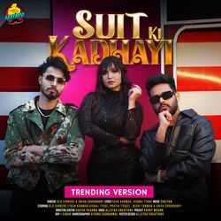 Suit Ki Kadhayi (Trending Version)