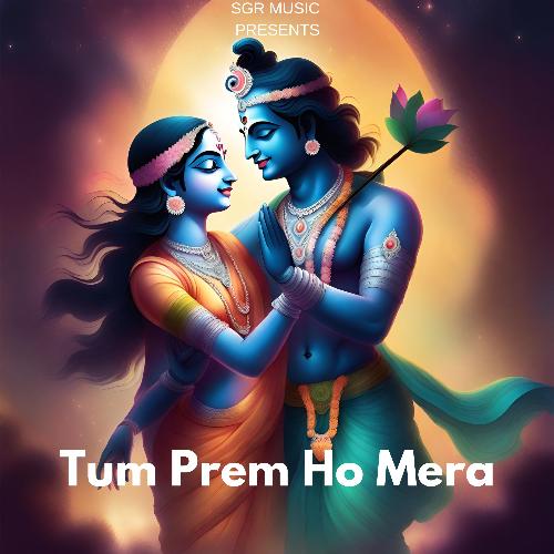 Tum Prem Ho Mera