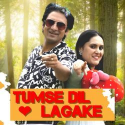 Tumse Dil Lagake