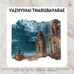Vazhvinai Tharubavarae