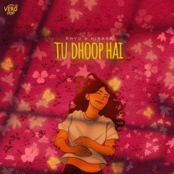 tu dhoop hai-Ph4mARlaWlA