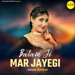 Balam Ji Mar Jayegi-OFoBQytjTUU