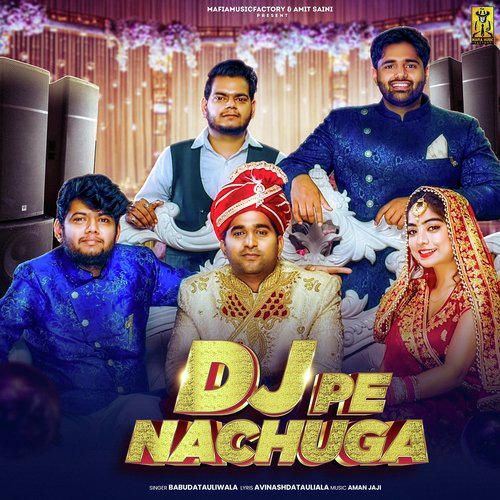 DJ Pe Nachuga (feat. Amit Saini,Adarsh Yadav)