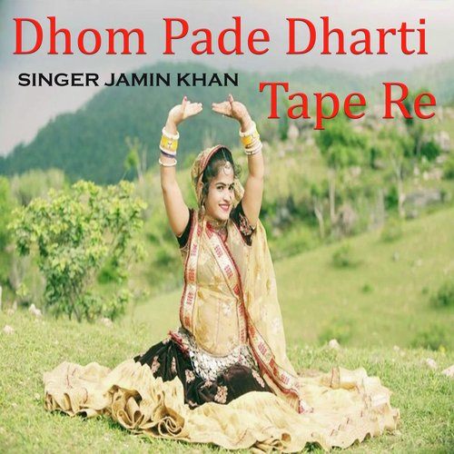 Dhom Pade Dharti Tape Re