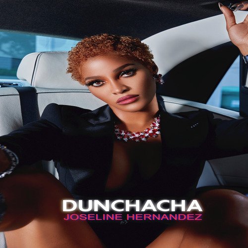 Dunchacha Lyrics Joseline Hernandez Only on JioSaavn