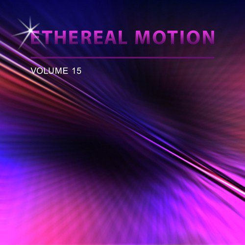 Ethereal Motion, Vol. 15