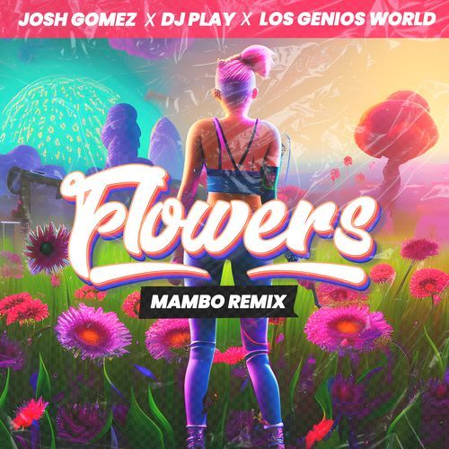 Flowers (Mambo Remix) (DJ Mix)