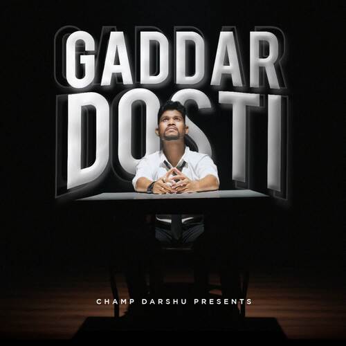 Gaddar Dosti