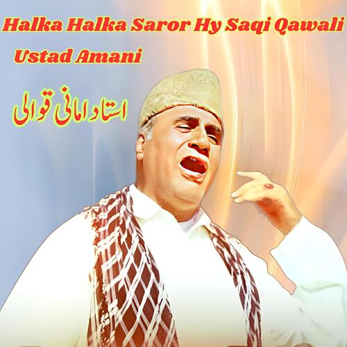 Halka Halka Saror Hy Saqi Qawali