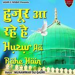 Huzur Aa Rahe Hain