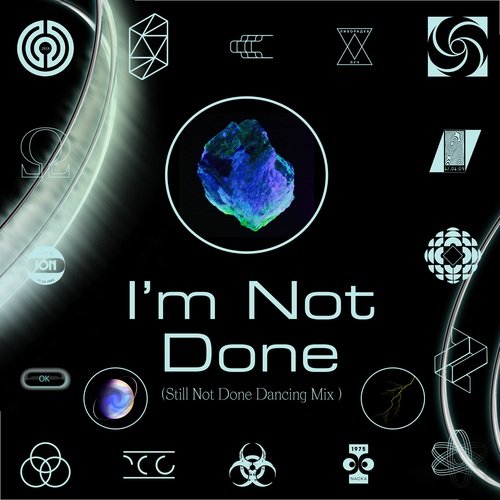 I'm Not Done (Still Not Done Dancing Mix)_poster_image