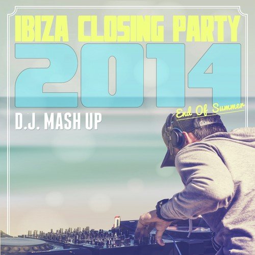 Ibiza Closing Party 2014: End of Summer