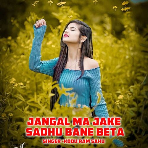 Jangal Ma Jake Sadhu Bane Beta