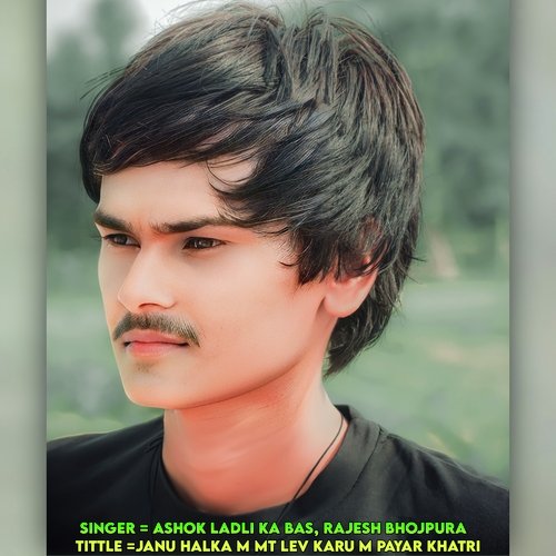 Janu Halka M Mt Lev Karu M Payar Khatri