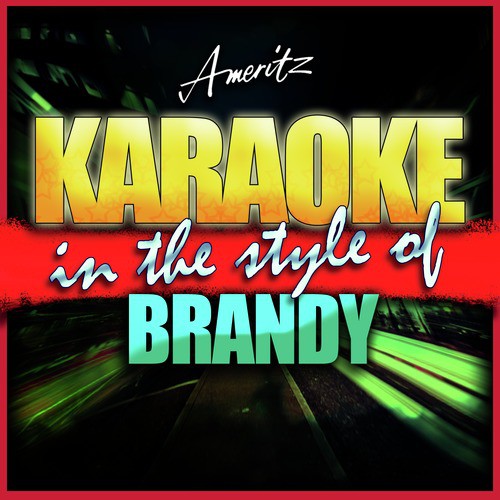 Right Here (Departed) [In the Style of Brandy] [Karaoke Version]