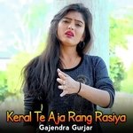 Keral Te Aja Rang Rasiya