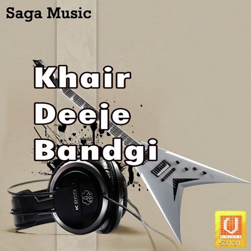 Khair Deeje Bandgi
