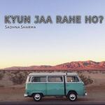 Kyun Jaa Rahe Ho?