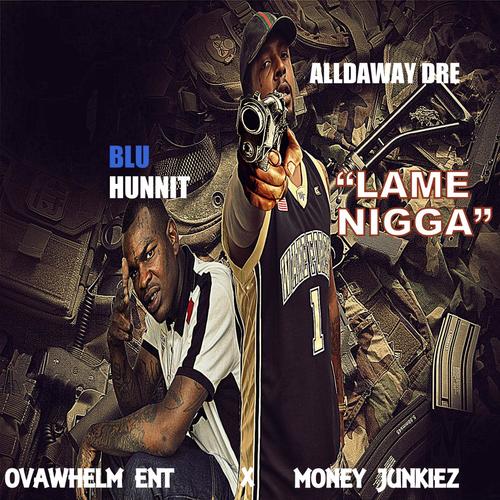 Lame Nigga (feat. Blu Hunnit)