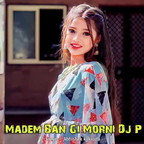 Madem Ban Gi Morni Dj P