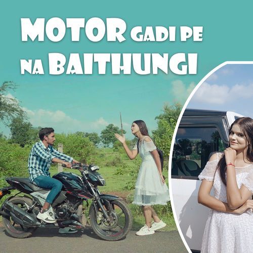 Motor gadi pe na baithungi