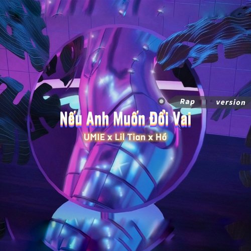 Nếu Anh Muốn Đổi Vai (Rap Version)_poster_image