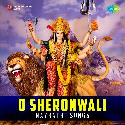 O Sheronwali - Navratri Songs
