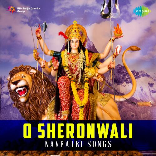 O Sheronwali - Navratri Songs