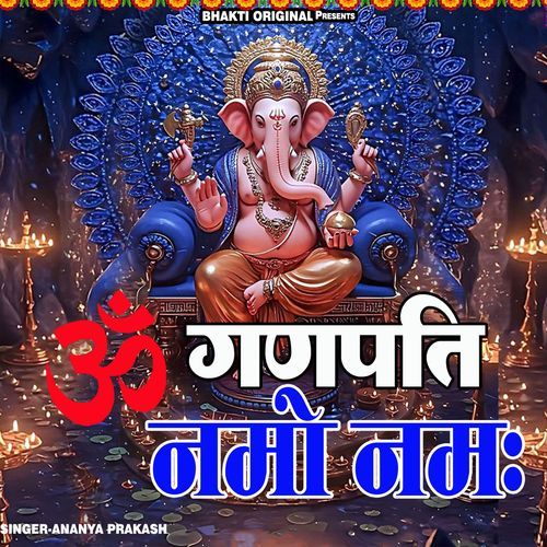 Om Ganpati Namo Namha