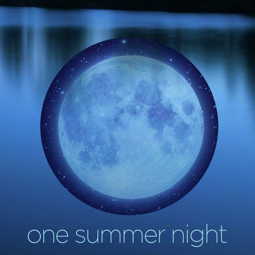 One Summer Night - Oldies Doo Wop Hits for Summertime Parties, Bbq's, Beach Trips, And Dancing Like Splish Splash, Tutti Frutti, Lollipop, Little Star, Earth Angel, And More!