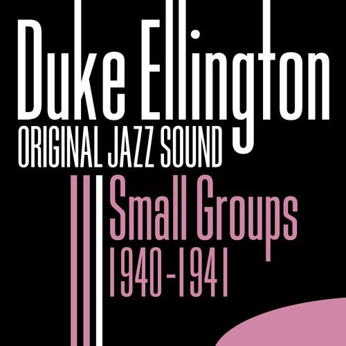 Original Jazz Sound: Small Groups 1940-1941