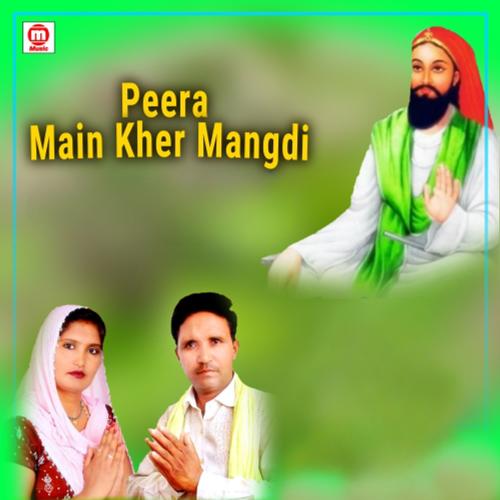 Peera Main Kher Mangdi (Peera De Bhajan)