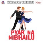 Pyar Na Nibhailu