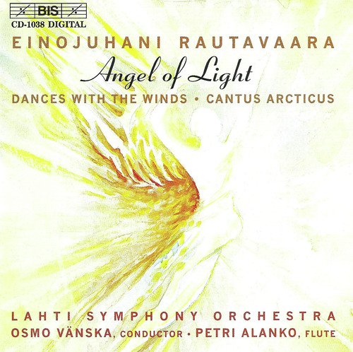 Rautavaara: Symphony No. 7,  Angel of Light / Dances With Winds, Op. 69 / Cantus Arcticus, Op. 61