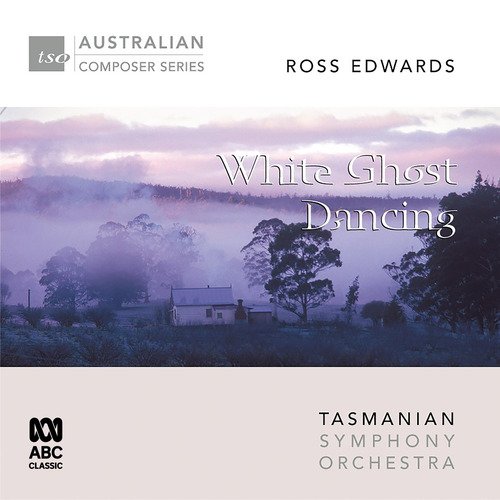 Ross Edwards – White Ghost Dancing_poster_image