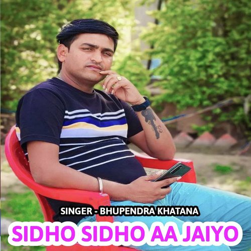 Sidho Sidho Aa Jaiyo