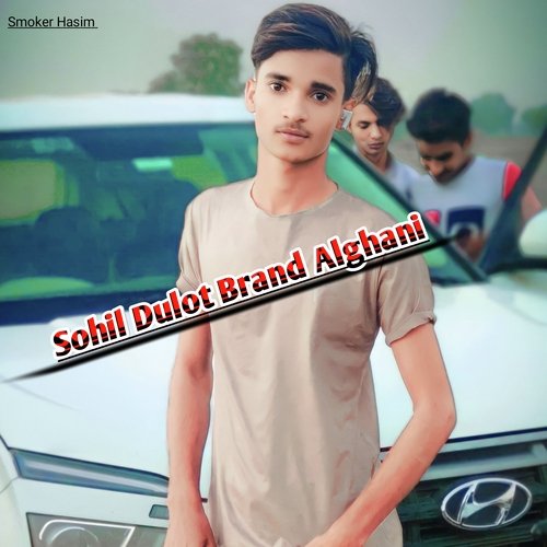 Sohil Dulot Brand Alghani