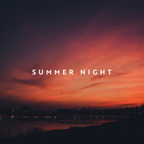 Summer Night: Best Sleep Relaxation Music