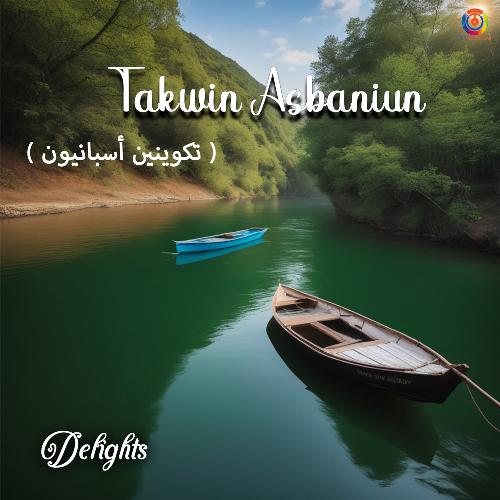 Takwin Asbaniun - Delights