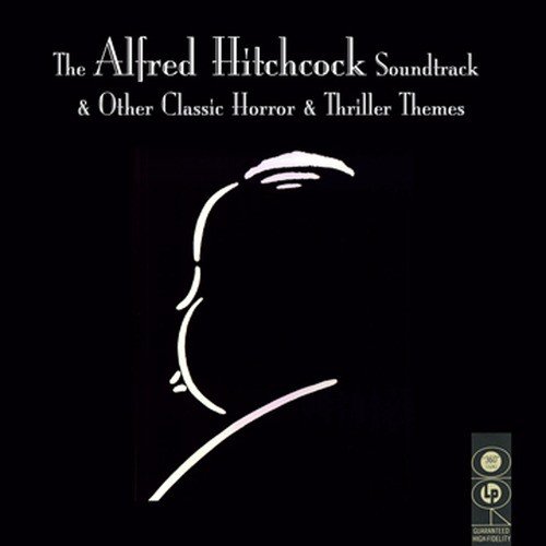 The Alfred Hitchcock Soundtrack & Other Classic Horror & Thriller Themes
