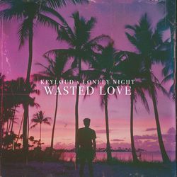 Wasted Love-FA4zUg1FfHY