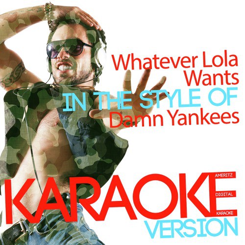 Whatever Lola Wants (In the Style of Damn Yankees) [Karaoke Version] - Single
