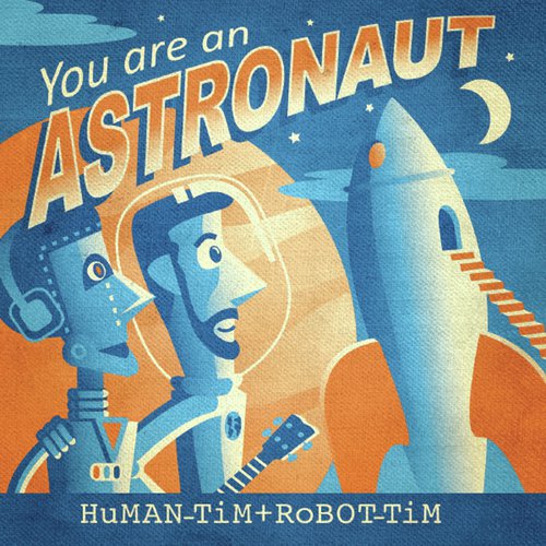 You Are an Astronaut